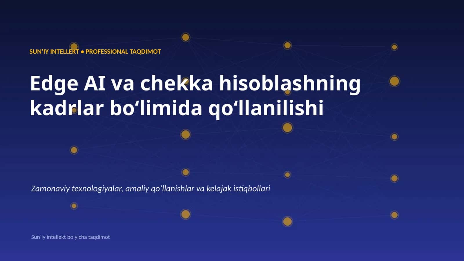 SUNʼIY INTELLEKT • PROFESSIONAL TAQDIMOT 1