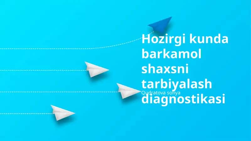 Hozirgi kunda barkamol shaxsni tarbiyalash diagnostikasi 1