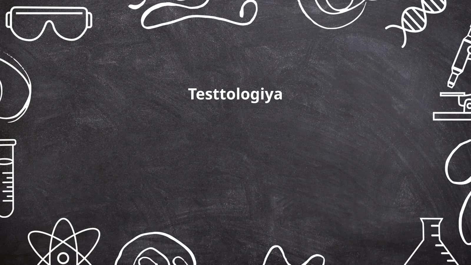 Testtologiya 1