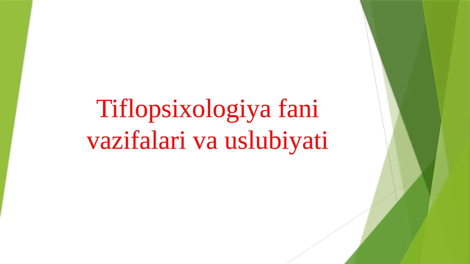 Tiflopsixologiya fani vazifalari va uslubiyati 1