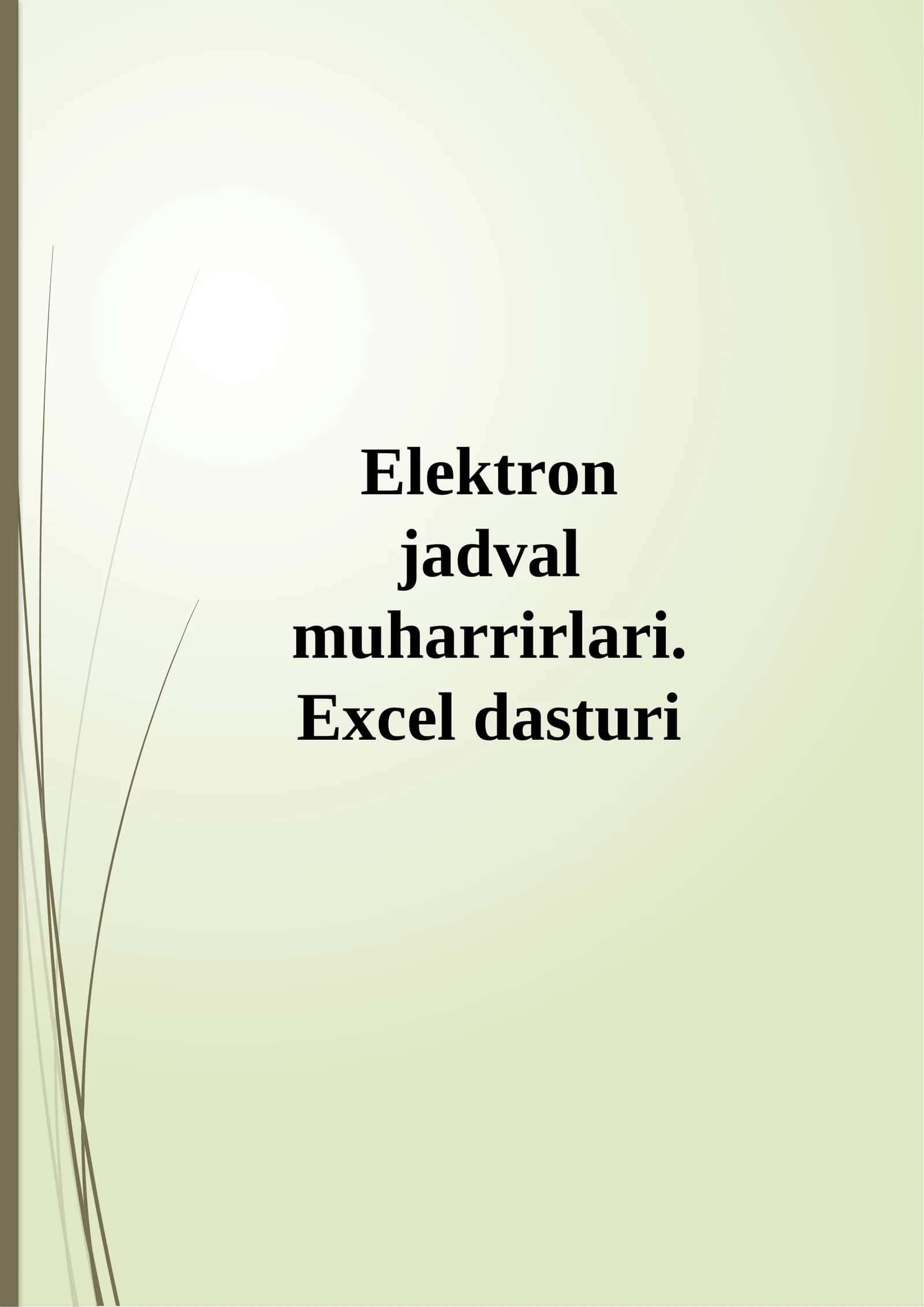Elektron jadval muharrirlari. Excel dasturi 1