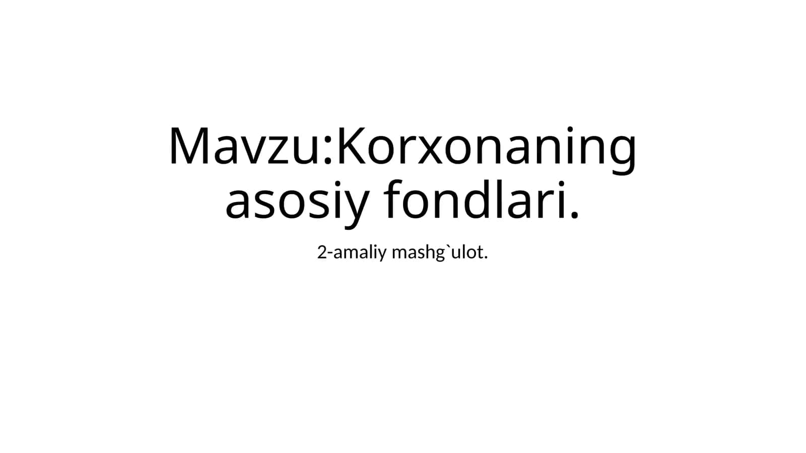 Korxonaning asosiy fondlari 1
