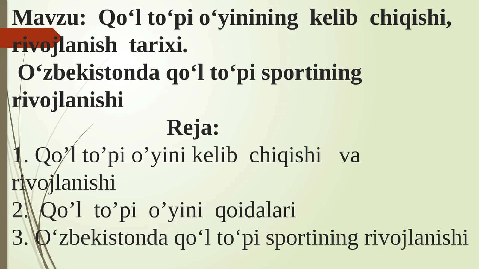 Qo‘l to‘pi o‘yinining kelib chiqishi, rivojlanish tarixi.O‘zbekistonda qo‘l to‘pi sportining rivojlanishi 1