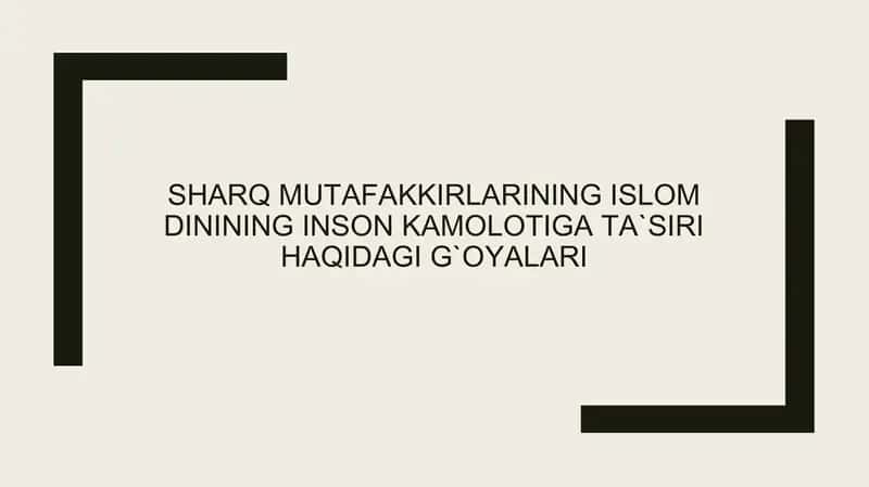 Sharq Mutafakkirlarining Islom dinining inson kamolotiga ta`siri haqidagi g`oyalari 1