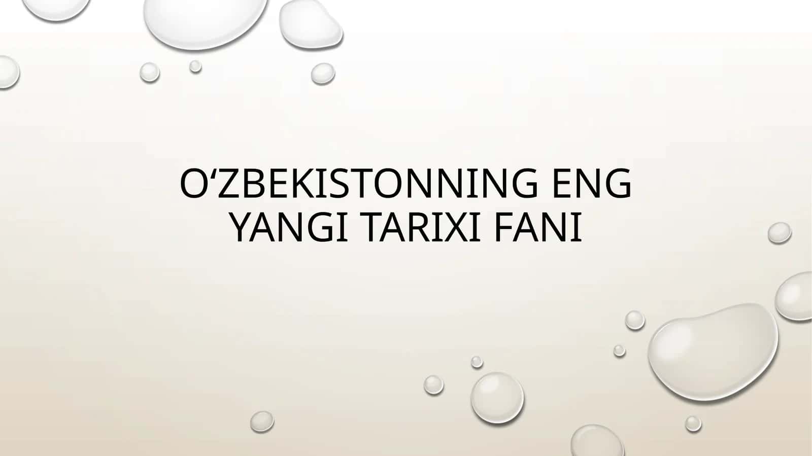 Oʻzbekistonning eng yangi tarixifani 1