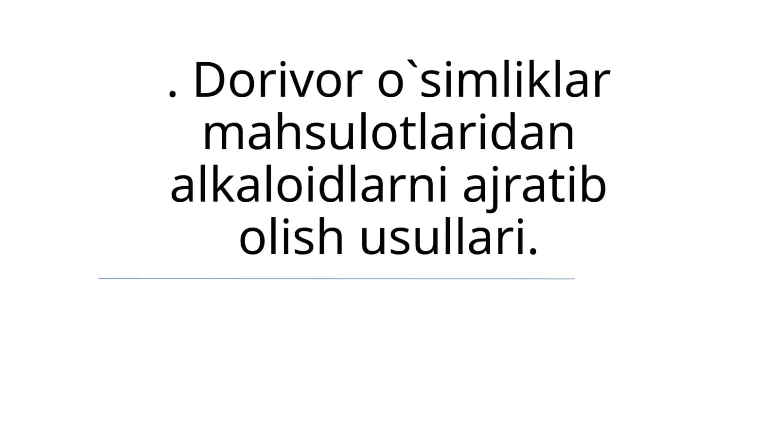Alkaloidlarni Ajratib Olish Usullari 1