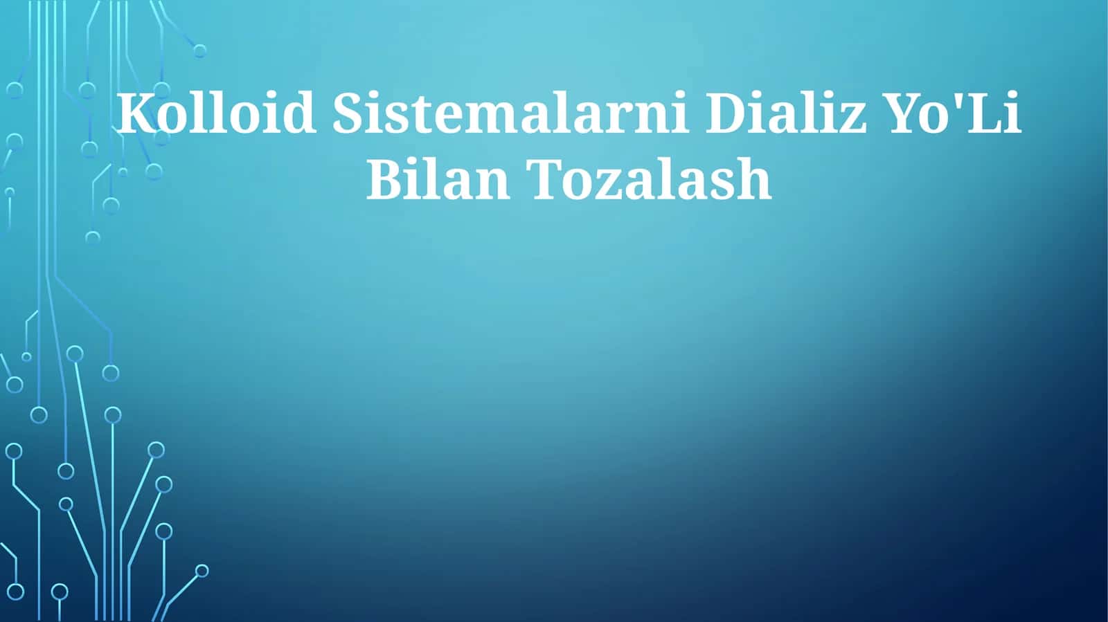 Kolloid Sistemalarni Dializ Yo'Li Bilan Tozalash 1