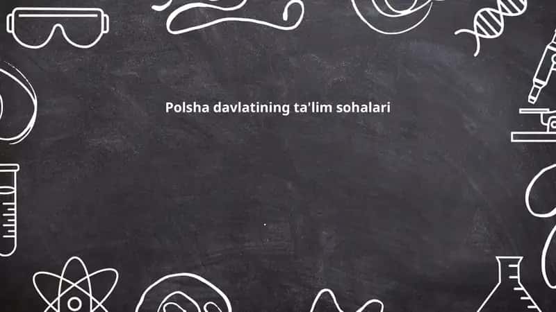 Polsha davlatining ta'lim sohalari 1