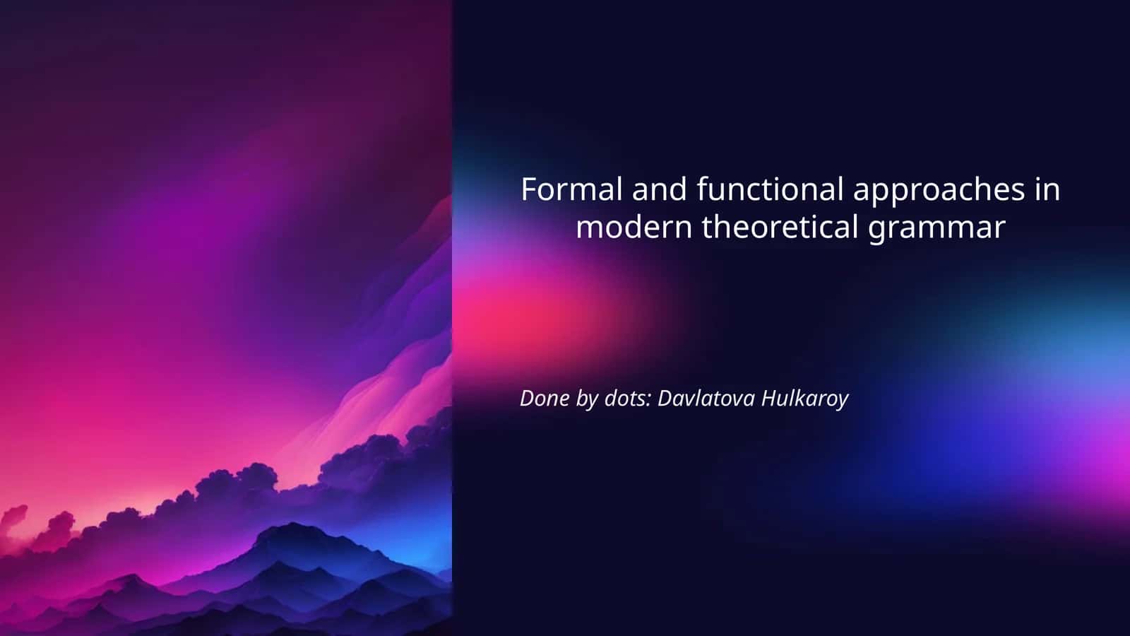 Formal and functional approaches in modern theoretical grammar 1
