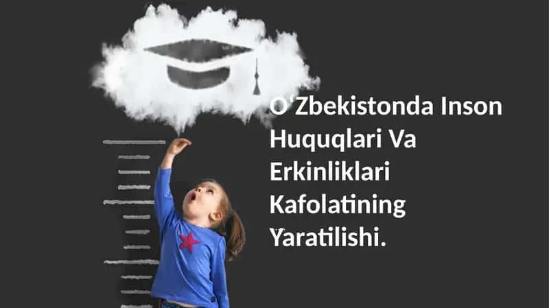 O'zbekistonda Inson Huquqlari Va Erkinliklari Kafolatining Yaratilishi 1