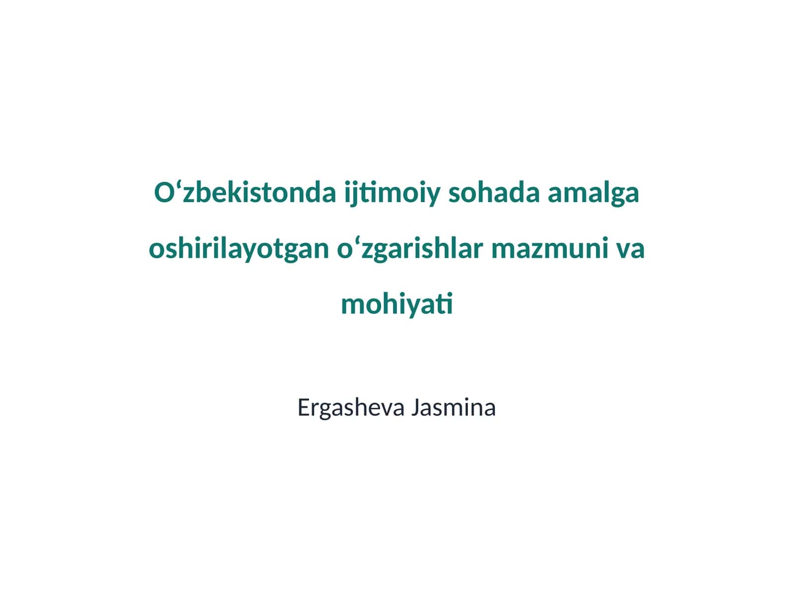 Oʻzbekistonda ijtimoiy sohada amalga oshirilayotgan oʻzgarishlar mazmuni va mohiyati 1