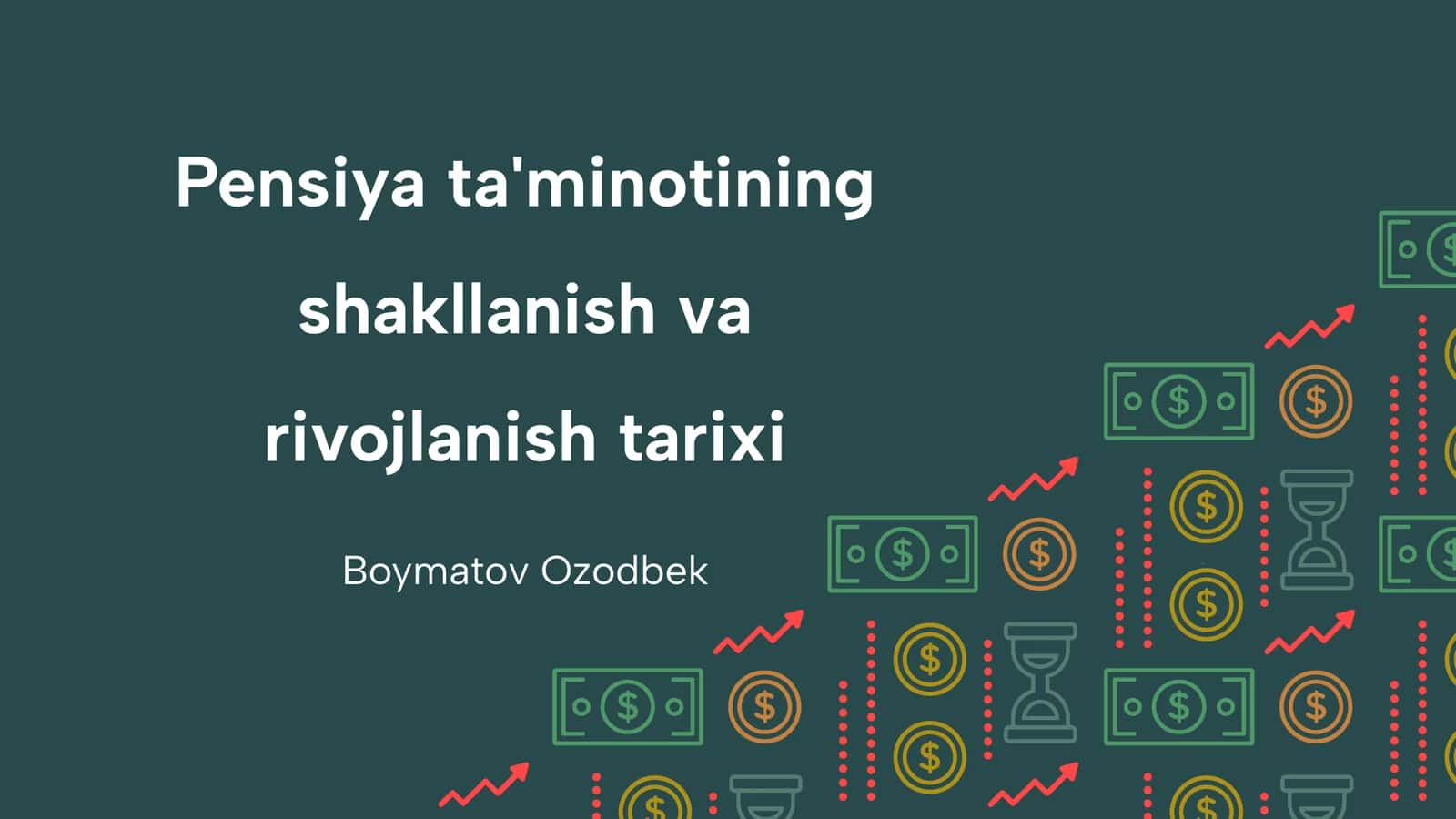 Pensiya ta'minotining shakllanish va rivojlanish tarixi 1
