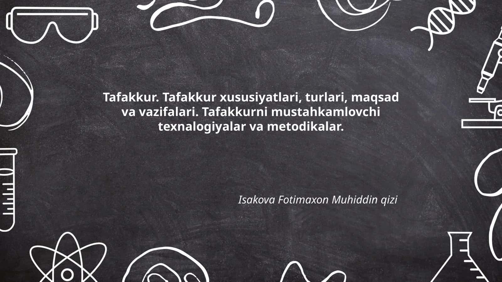 Tafakkur. Tafakkur xususiyatlari, turlari, maqsad va vazifalari 1