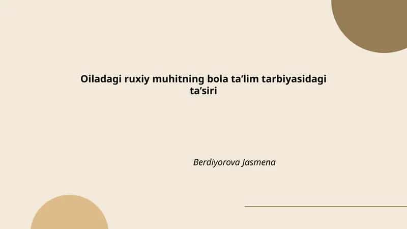Oiladagi ruxiy muhitning bola ta’lim tarbiyasidagi ta’siri 1