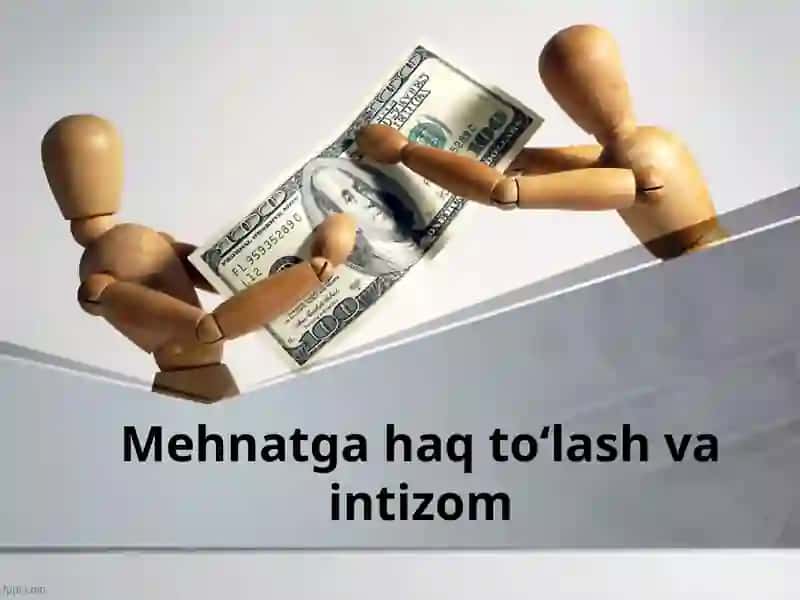 Mehnatga haq qo‘lash va intizom 1
