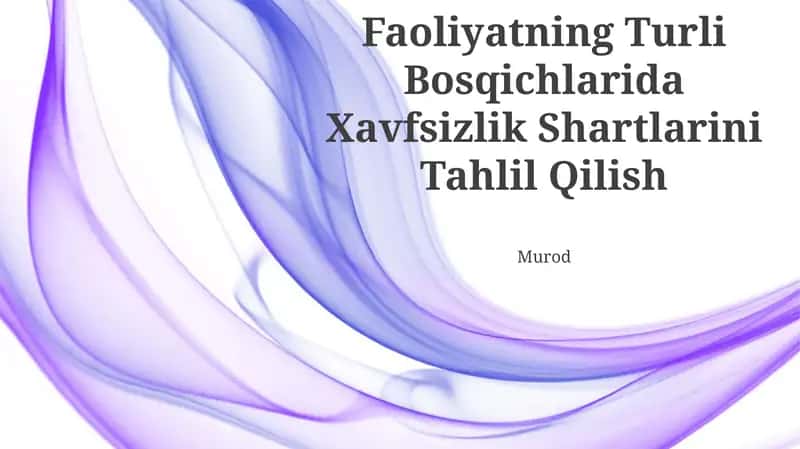 Xavfsizlik Shartlarini Tahlil Qilish 1
