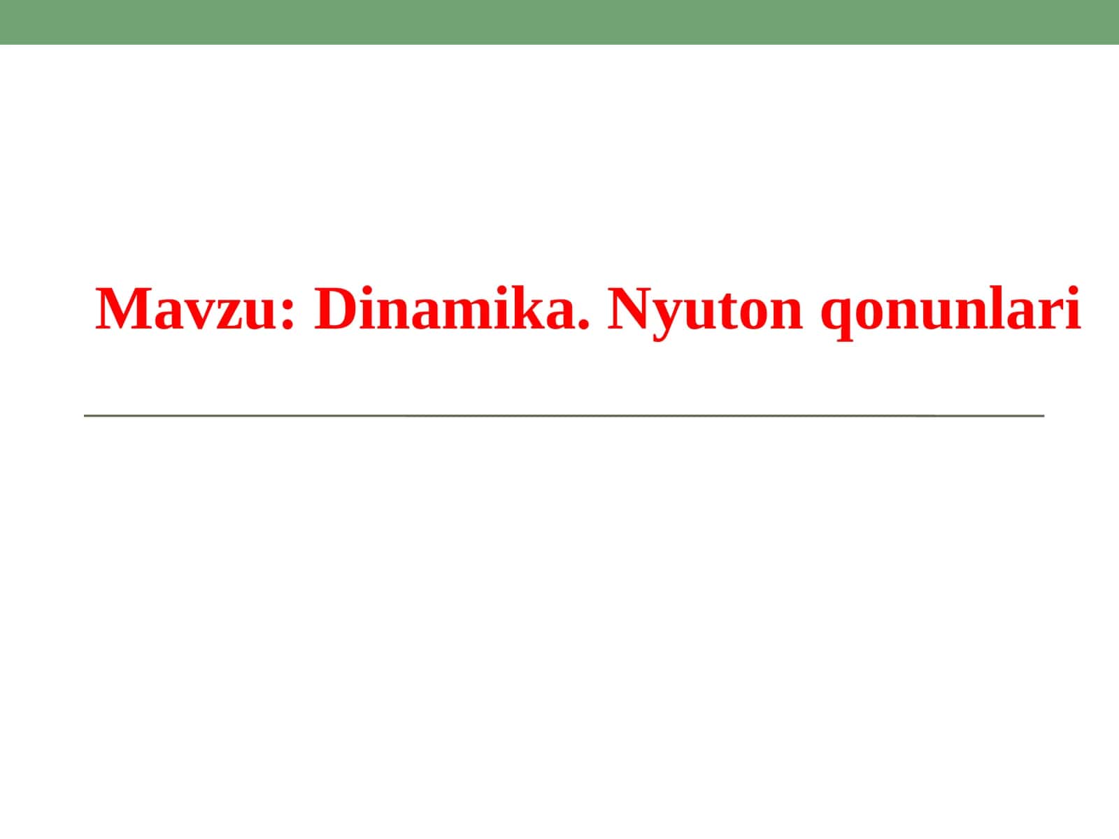 Dinamika.  Nyuton  qonunlari 1