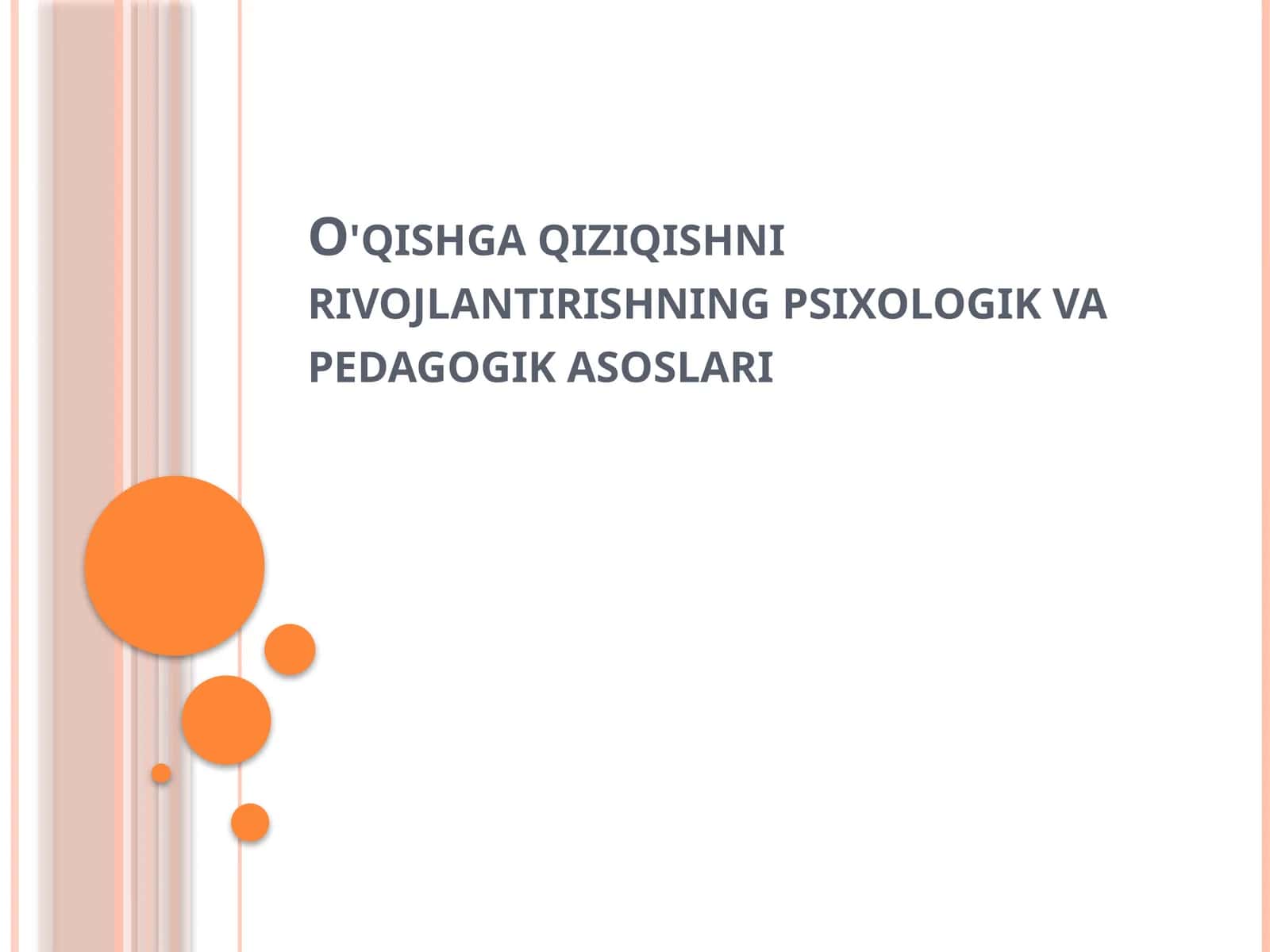 O'qishga qiziqishni rivojlantirishning psixologik va pedagogik asoslari 1