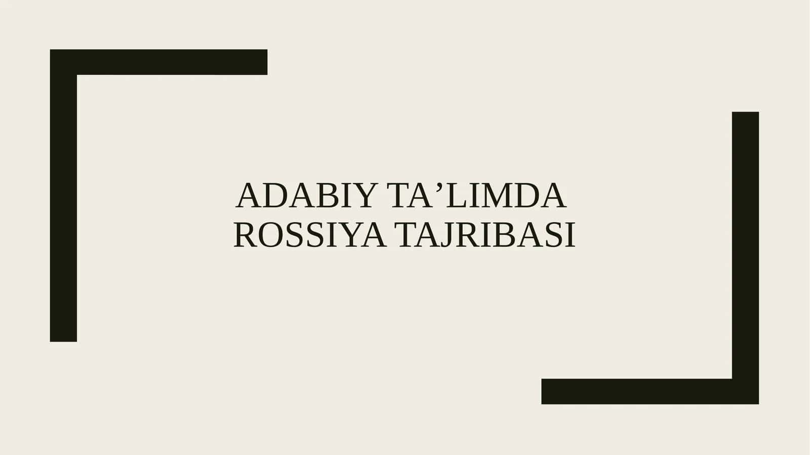 Adabiy ta’limda Rossiya tajribasi 1