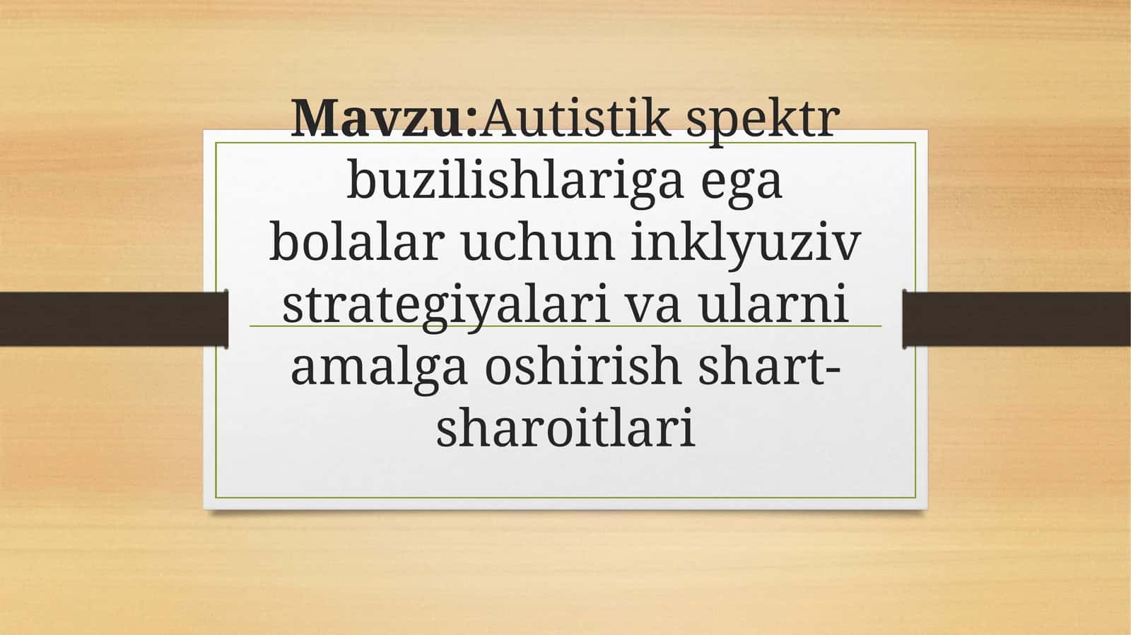 Autistik spektr buzilishlariga ega bolalar uchun inklyuziv strategiyalari va ularni amalga oshirish shart-sharoitlari 1