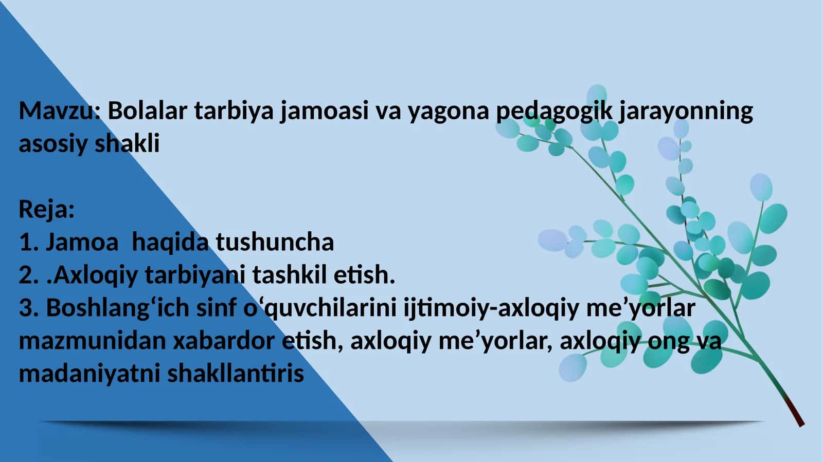 Bolalar tarbiya jamoasi va yagona pedagogik jarayonning asosiy shakli 1