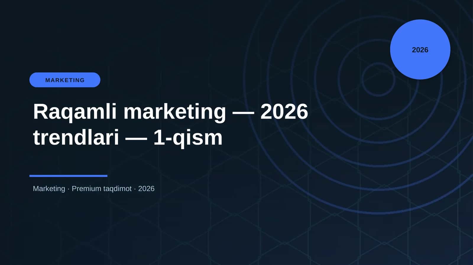 Raqamli marketing — 2026 trendlari — 1-qism 1