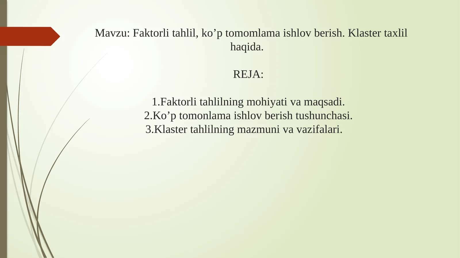 Faktorli tahlil, ko’p tomomlama ishlov berish. Klaster taxlil haqida. 1