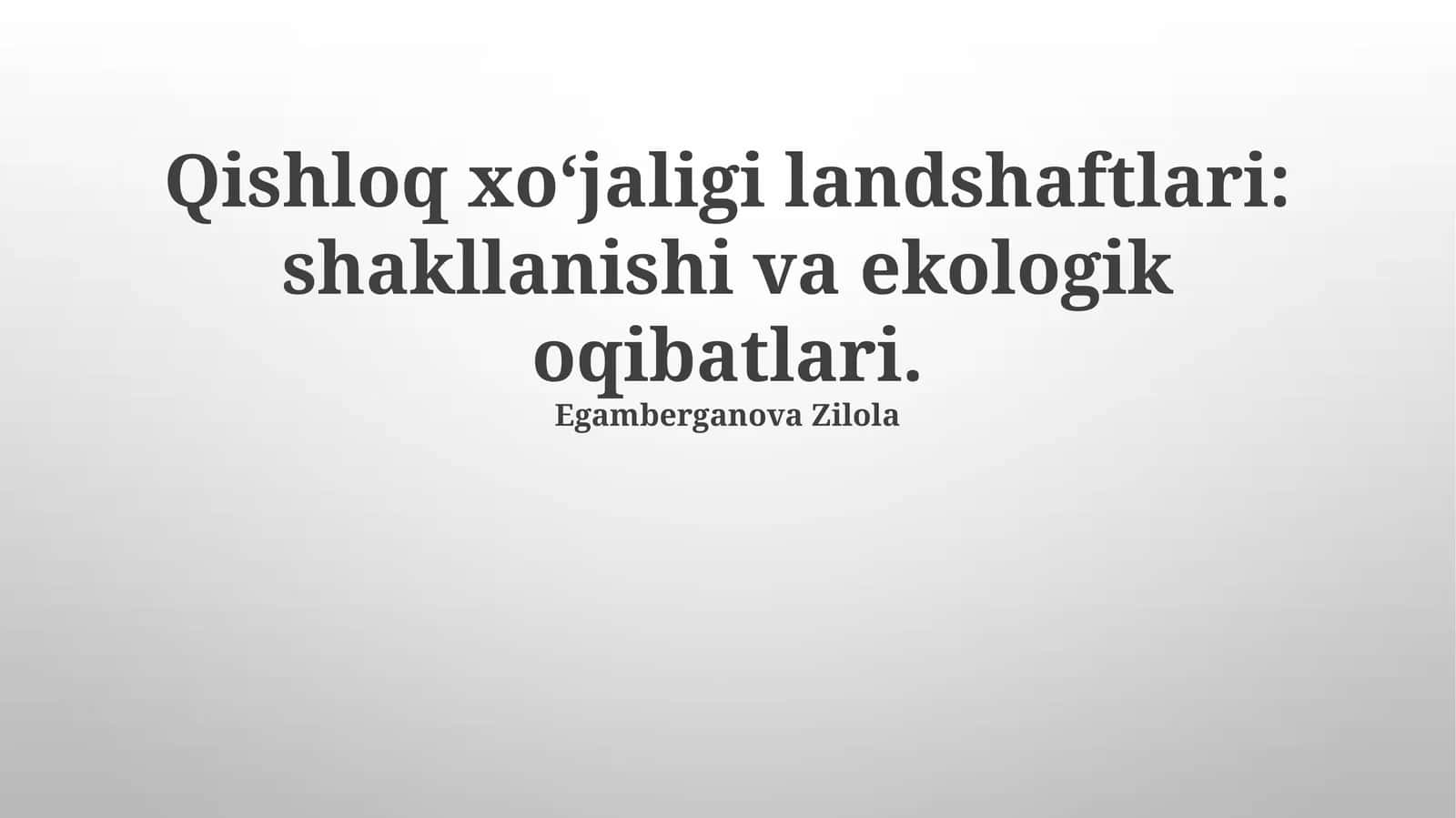 Qishloq xo'jaligi landshaftlari: shakllanishi va ekologik oqibatlari 1