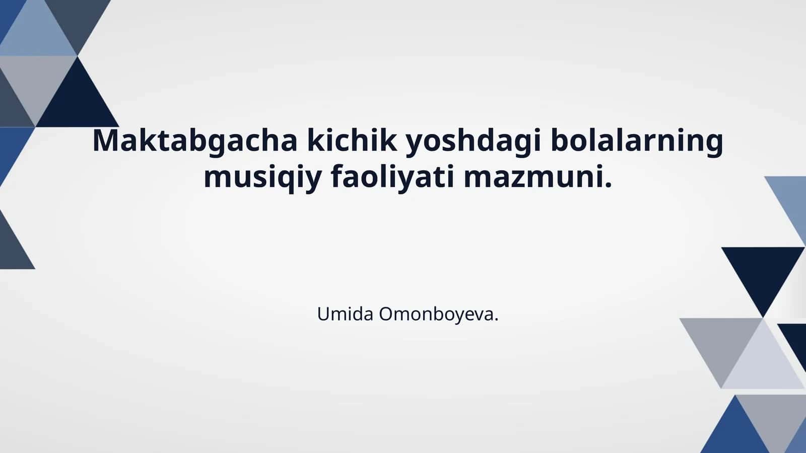 Maktabgacha kichik yoshdagi bolalarning musiqiy faoliyati mazmuni. 1