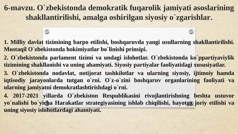 O`zbekistonda demokratik fuqarolik jamiyati asoslarining shakllantirilishi, amalga oshirilgan siyosiy o`zgarishlar 1