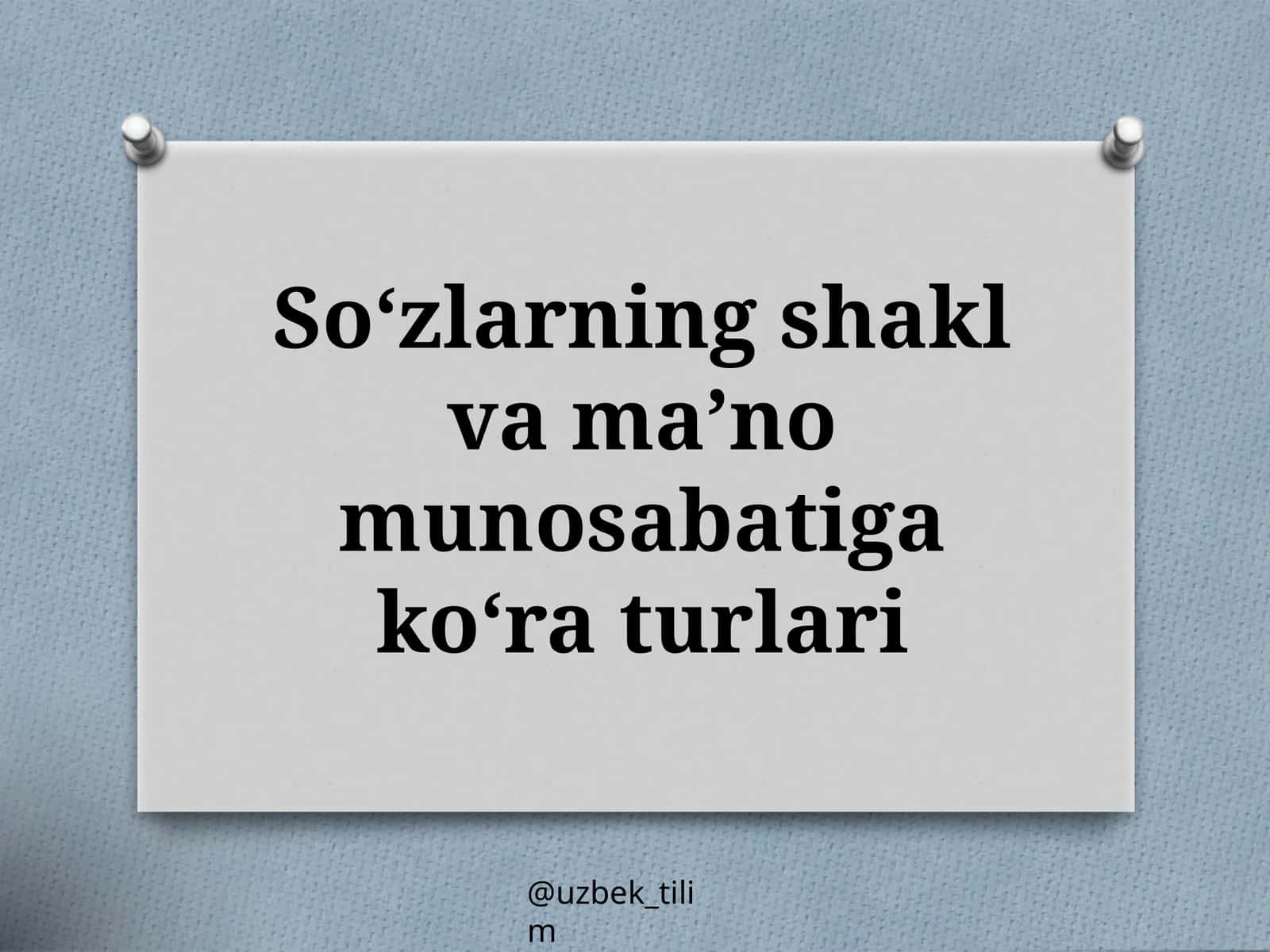 So‘zlarning shakl va ma’no munosabatiga ko‘ra turlari 1