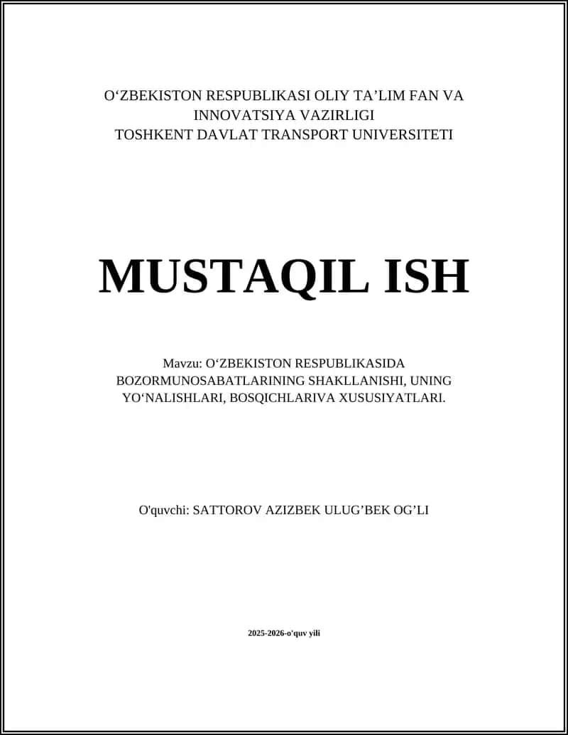 O‘ZBEKISTON RESPUBLIKASIDA BOZORMUNOSABATLARINING SHAKLLANISHI, UNING YO‘NALISHLARI, BOSQICHLARIVA XUSUSIYATLARI 1