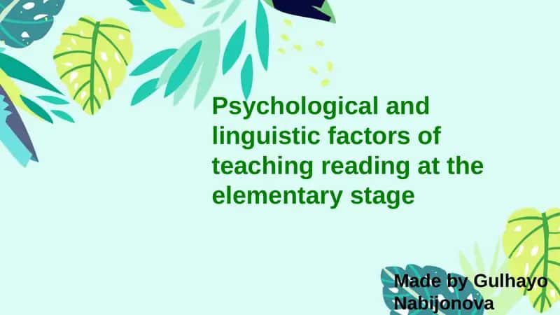 Psychological and linguistic factors of teaching reading at the elementary stage 1
