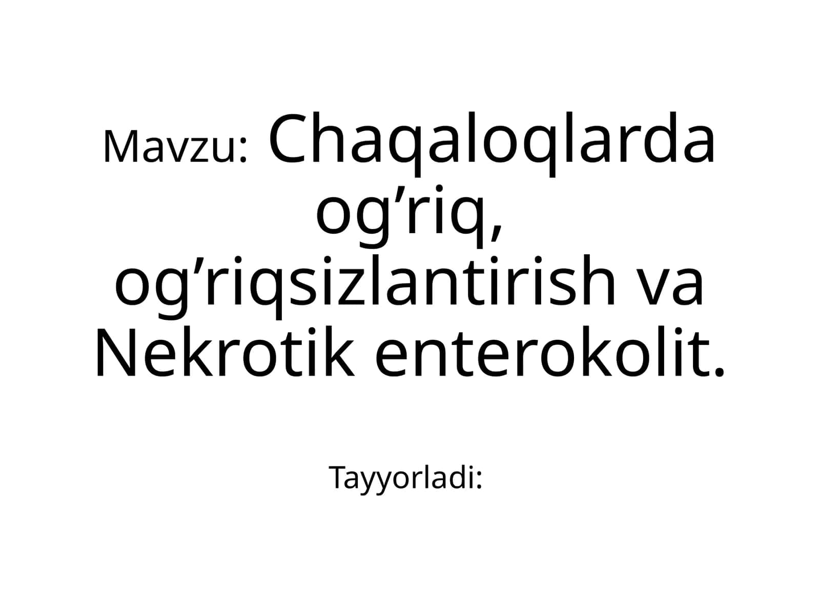 Mavzu Chaqaloqlarda og'riq ogʻriq sizlantiris Nekrotik enterokolit 1