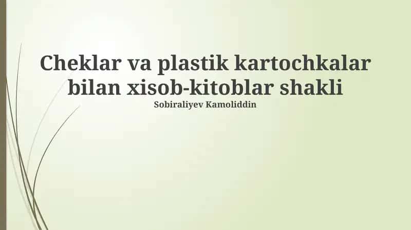 Cheklar va plastik kartochkalar bilan xisob-kitoblar shakli 1