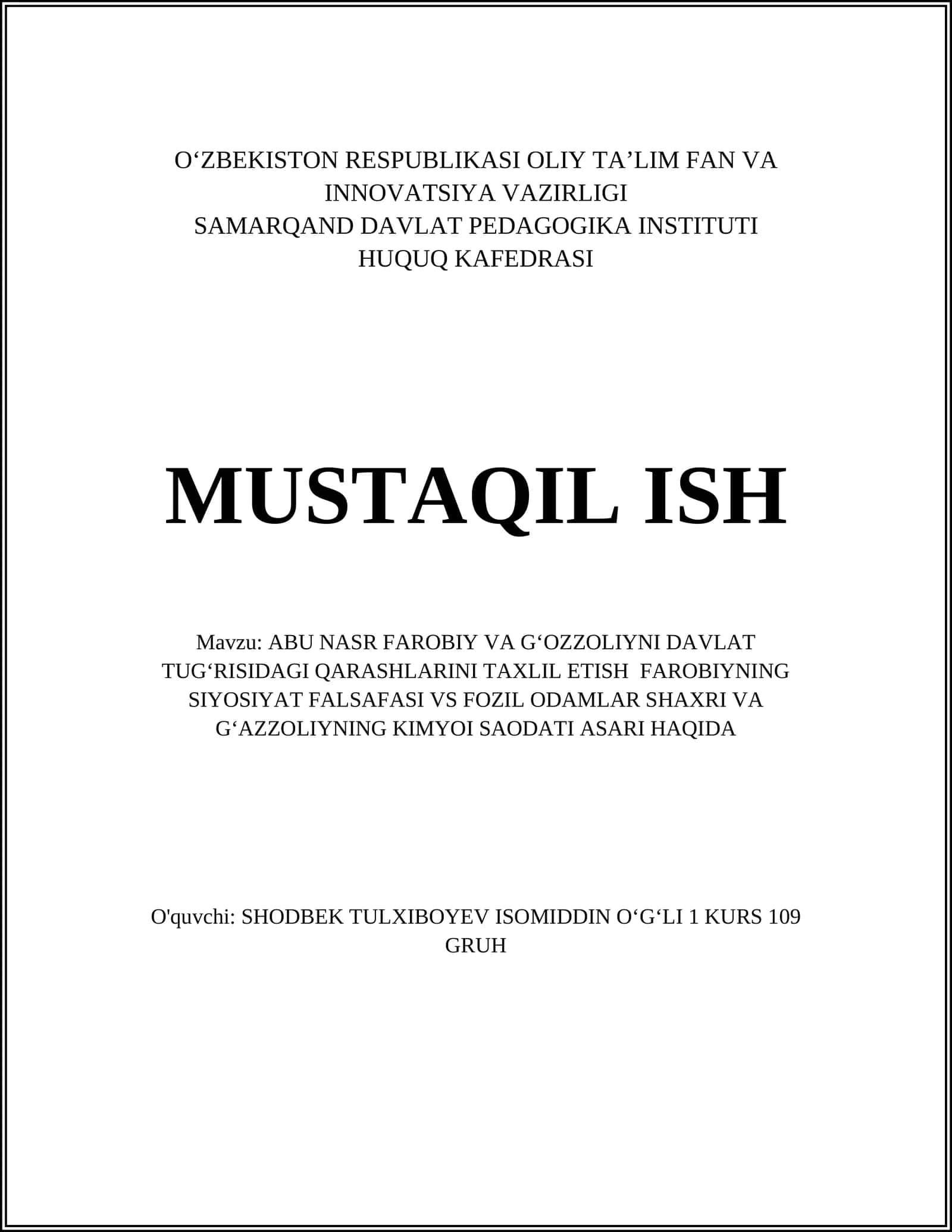ABU NASR FAROBIY VA GʻOZZOLIYNI DAVLAT TUGʻRISIDAGI QARASHLARINI TAXLIL ETISH FAROBIYNING SIYOSIYAT FALSAFASI VS FOZIL ODAMLAR SHAXRI VA GʻAZZOLIYNING KIMYOI SAODATI ASARI HAQIDA 1