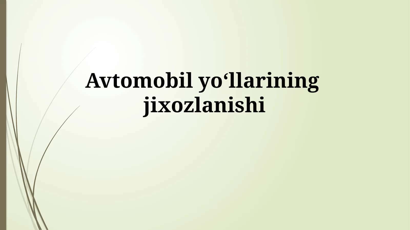 Avtomobil yo‘llarining jiхozlanishi 1