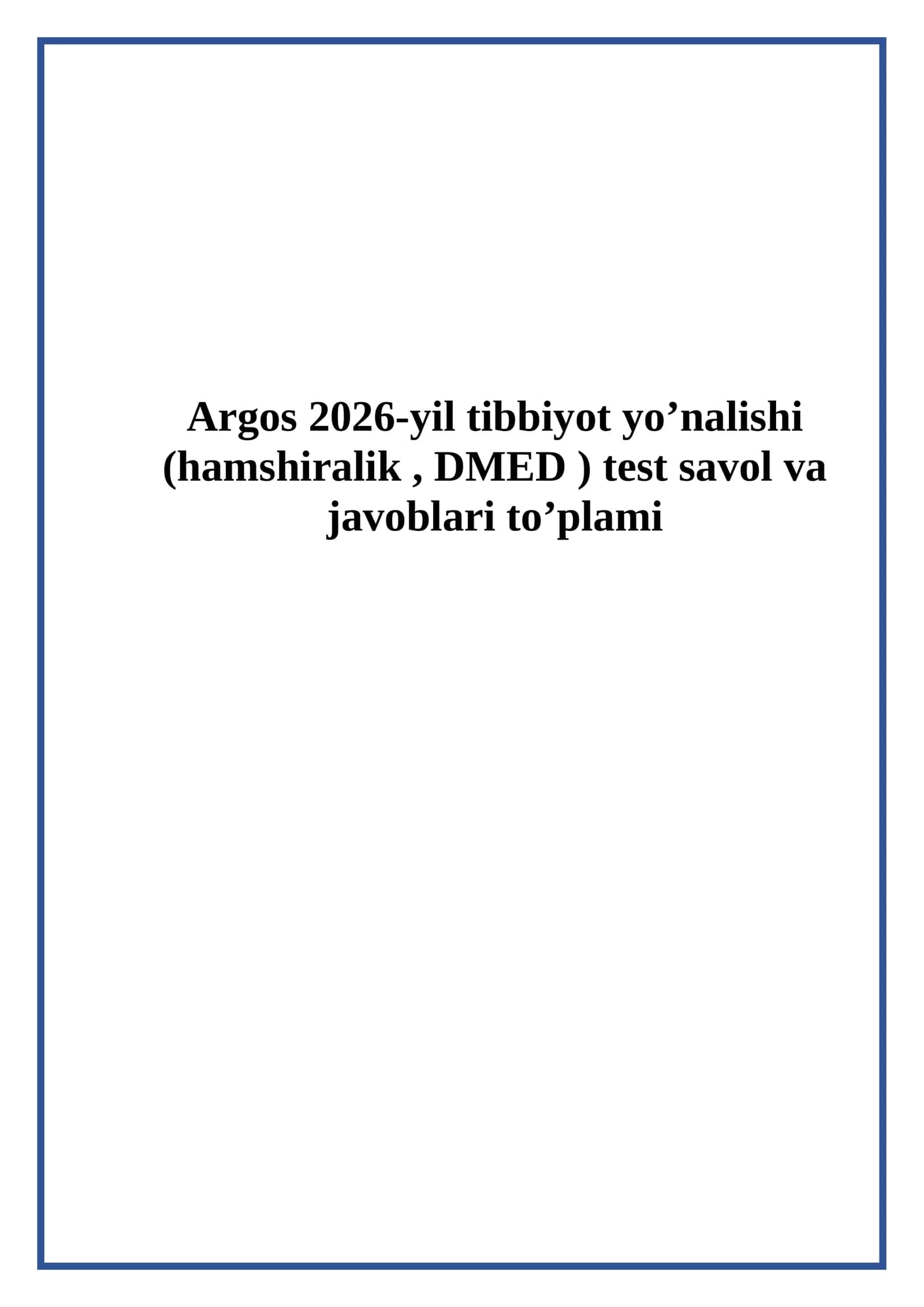 Argos 2026-yil tibbiyot yo’nalishi (hamshiralik, DMED ) test savol va javoblari to’plami 1