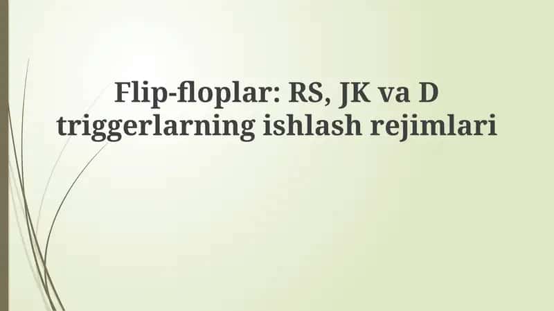 RS, JK va D Triggerlarining Ishlash Rejimlari 1