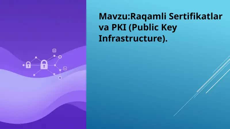 Raqamli sertifikatlar va PKI 1