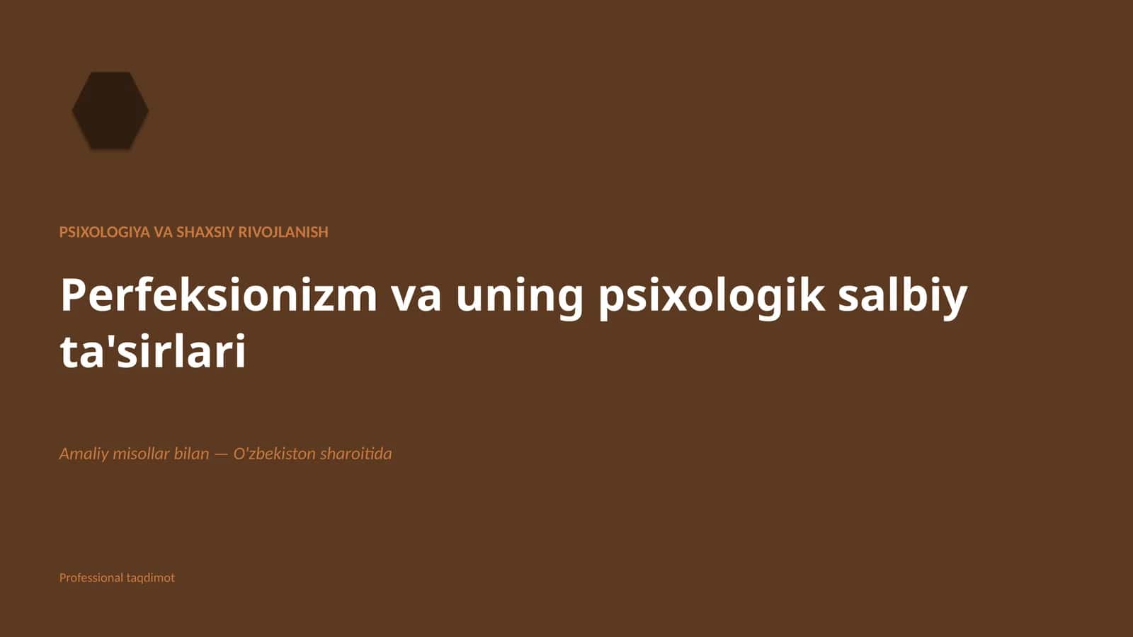 Perfeksionizm va uning psixologik salbiy ta'sirlari 1