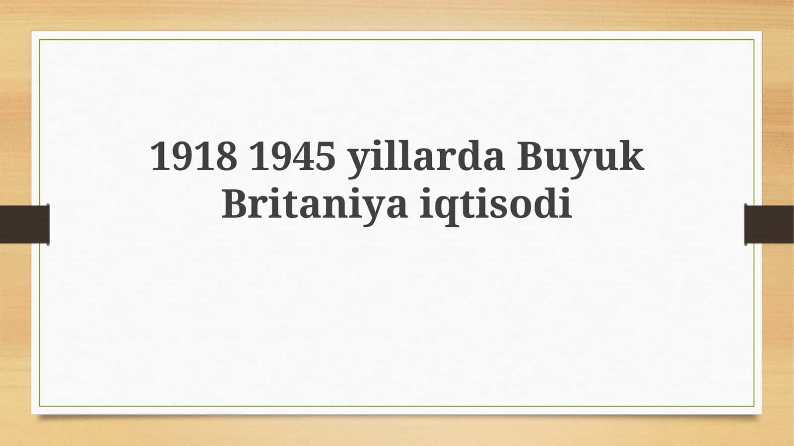 Buyuk Britaniya iqtisodiy o'zgarishlari (1918-1945) 1
