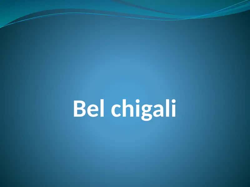 Bel chigali 1