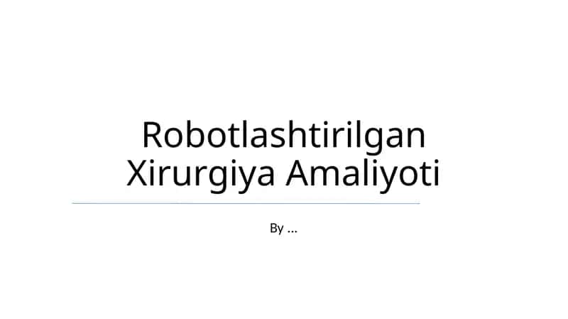 Robotlashtirilgan Xirurgiya Amaliyoti 1