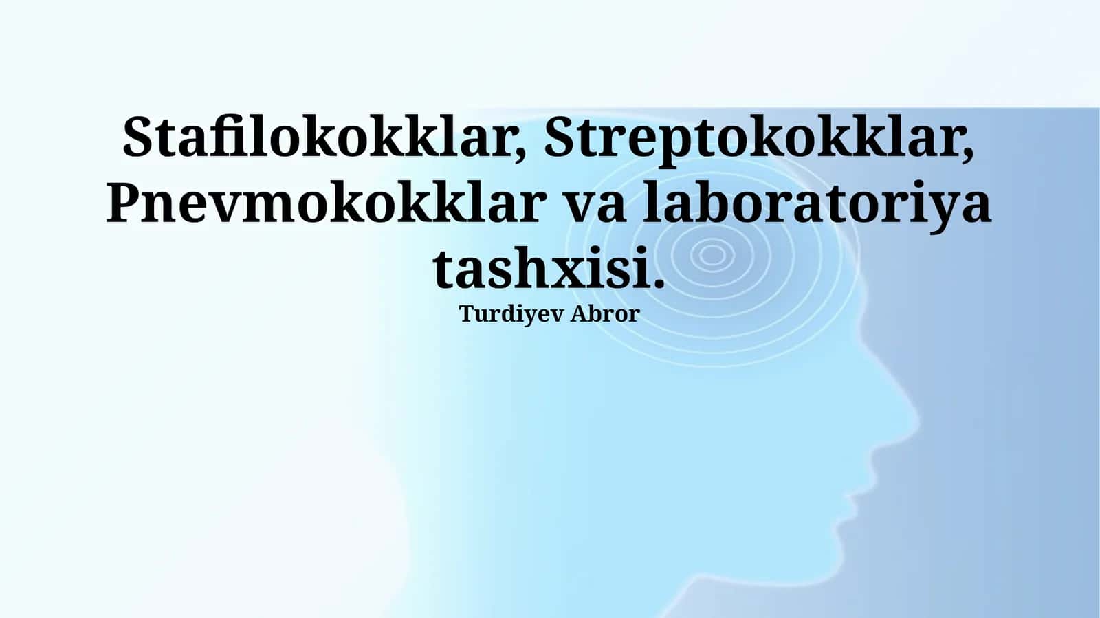 Stafilokokklar, Streptokokklar va Pnevmokokklar: Umumiy Tavsif va Klinik Ahamiyati 1