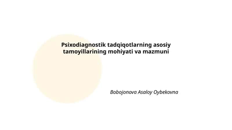 Psixodiagnostik tadqiqotlarning asosiy tamoyillarining mohiyati va mazmuni 1