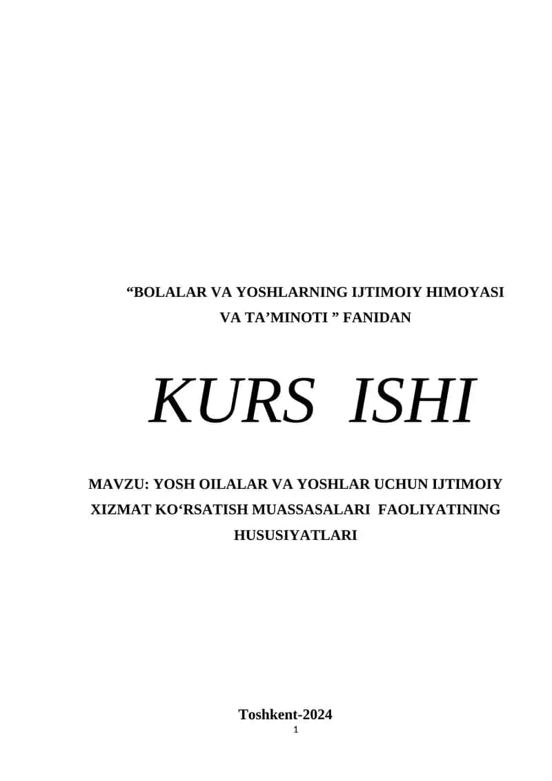 KURS ISHI "BOLALAR VA YOSHLARNING IJTIMOIY HIMOYASI VA TA’MINOTI ” FANIDAN 1