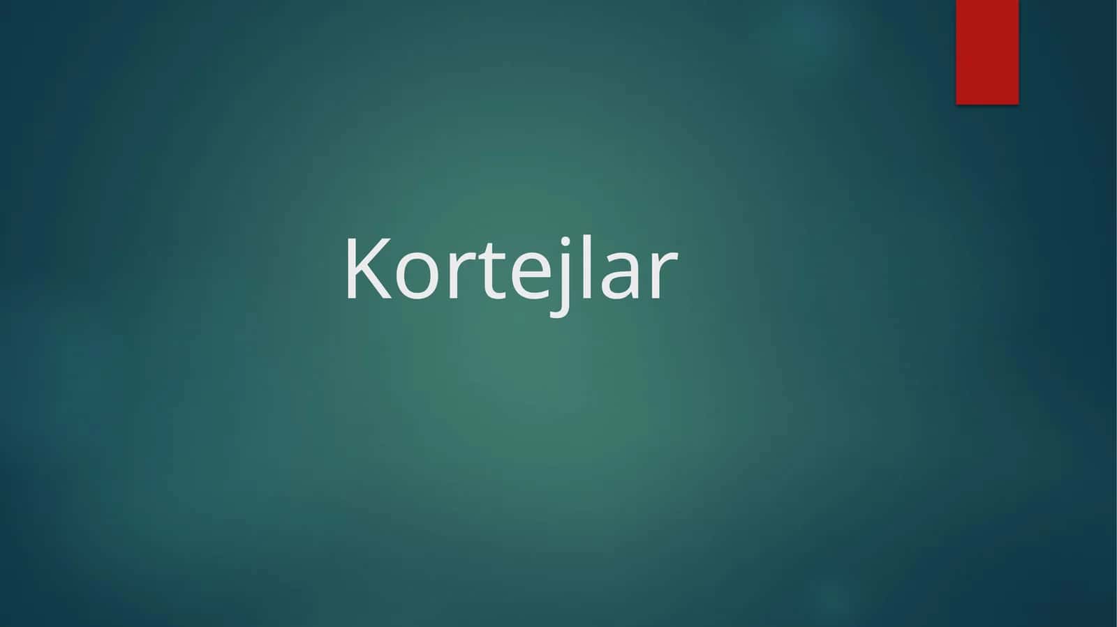 Kortejlar 1