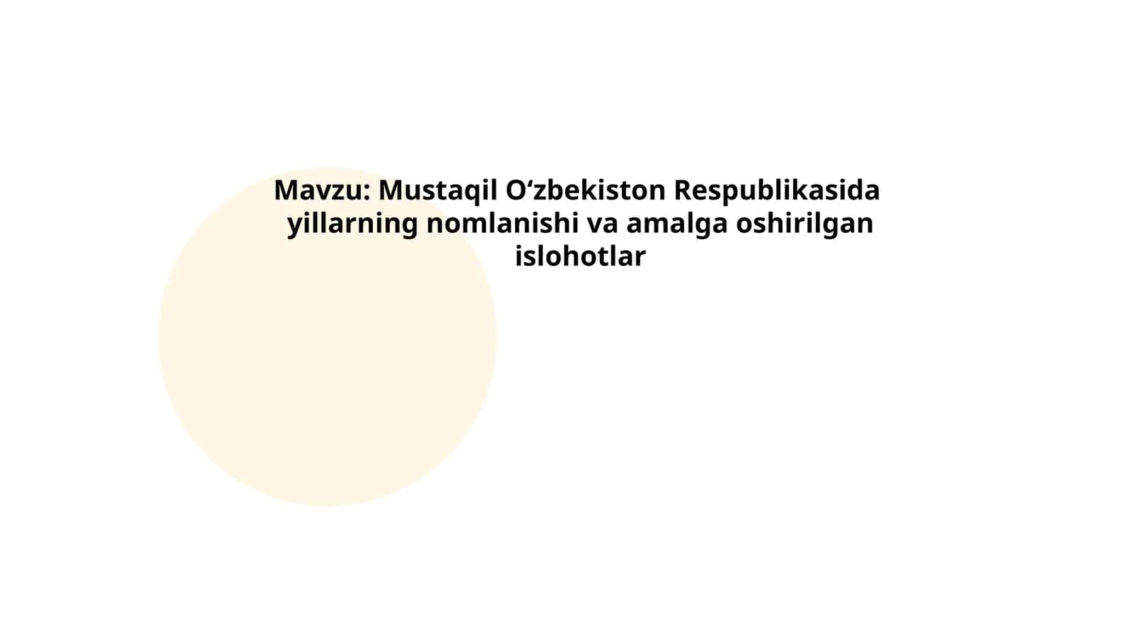 Mustaqil Oʻzbekiston Respublikasida yillarning nomlanishi va amalga oshirilgan islohotlar 1