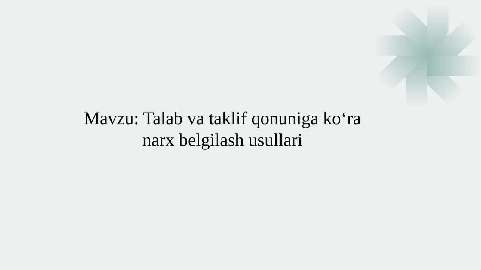 Talab va taklif qonuniga ko‘ra narx belgilash usullari 1